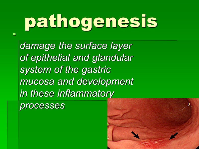 pathogenesis   damage the surface layer of epithelial and glandular system of the